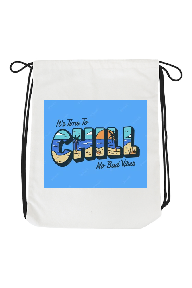 "It's Time to Chill No Bad Vibes" Unisex Drawstring Bag