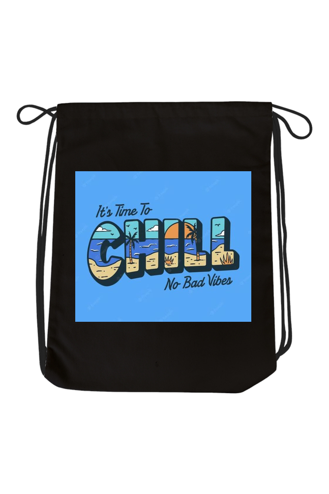 "It's Time to Chill No Bad Vibes" Unisex Drawstring Bag